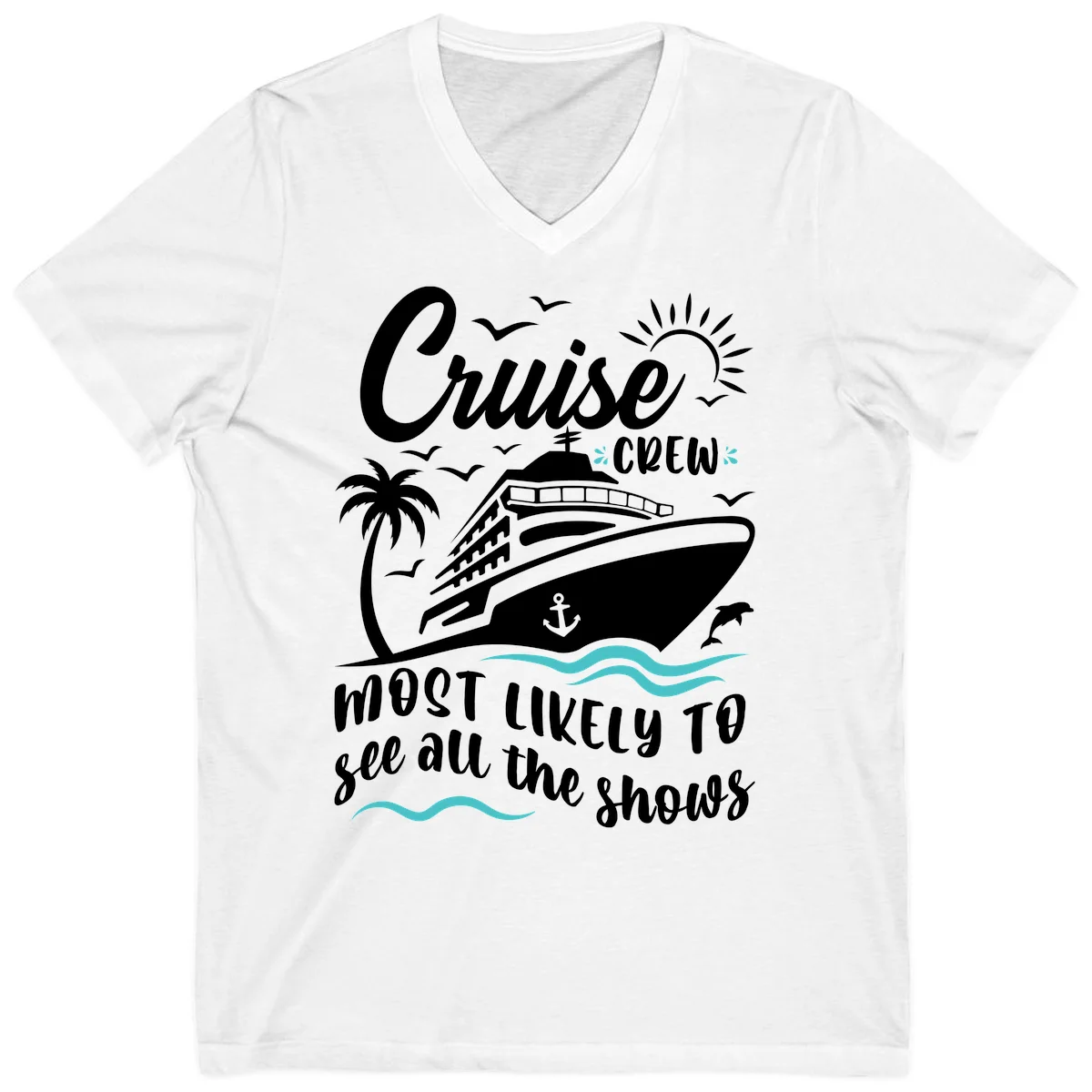 Cruise Crew Most Likely To See All The Shows V-Neck in White