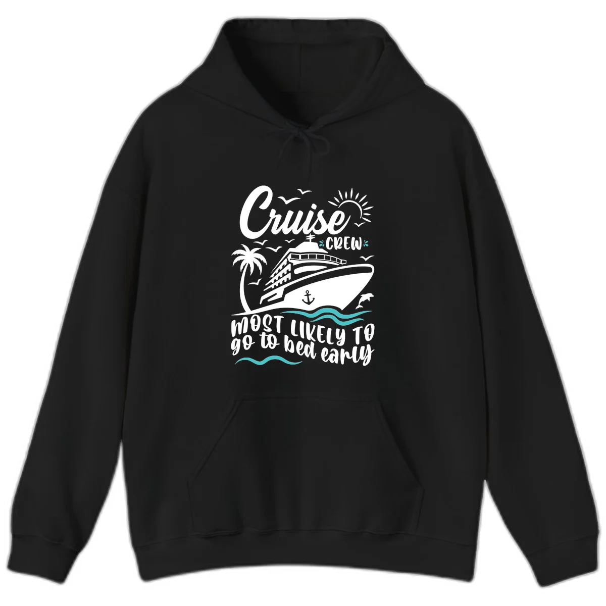 Cruise Crew Most Likely To Go To Bed Early Hoodie in Black