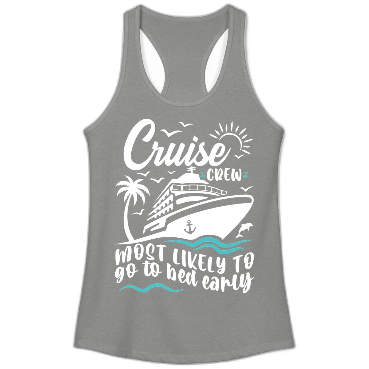 Cruise Crew Most Likely To Go To Bed Early Ladies Tank in Heather Grey