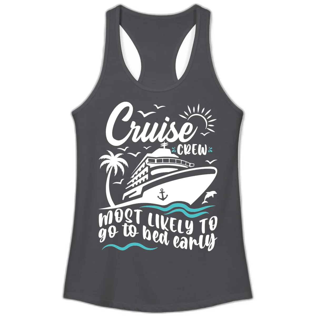 Cruise Crew Most Likely To Go To Bed Early Ladies Tank in Solid Dark Gray