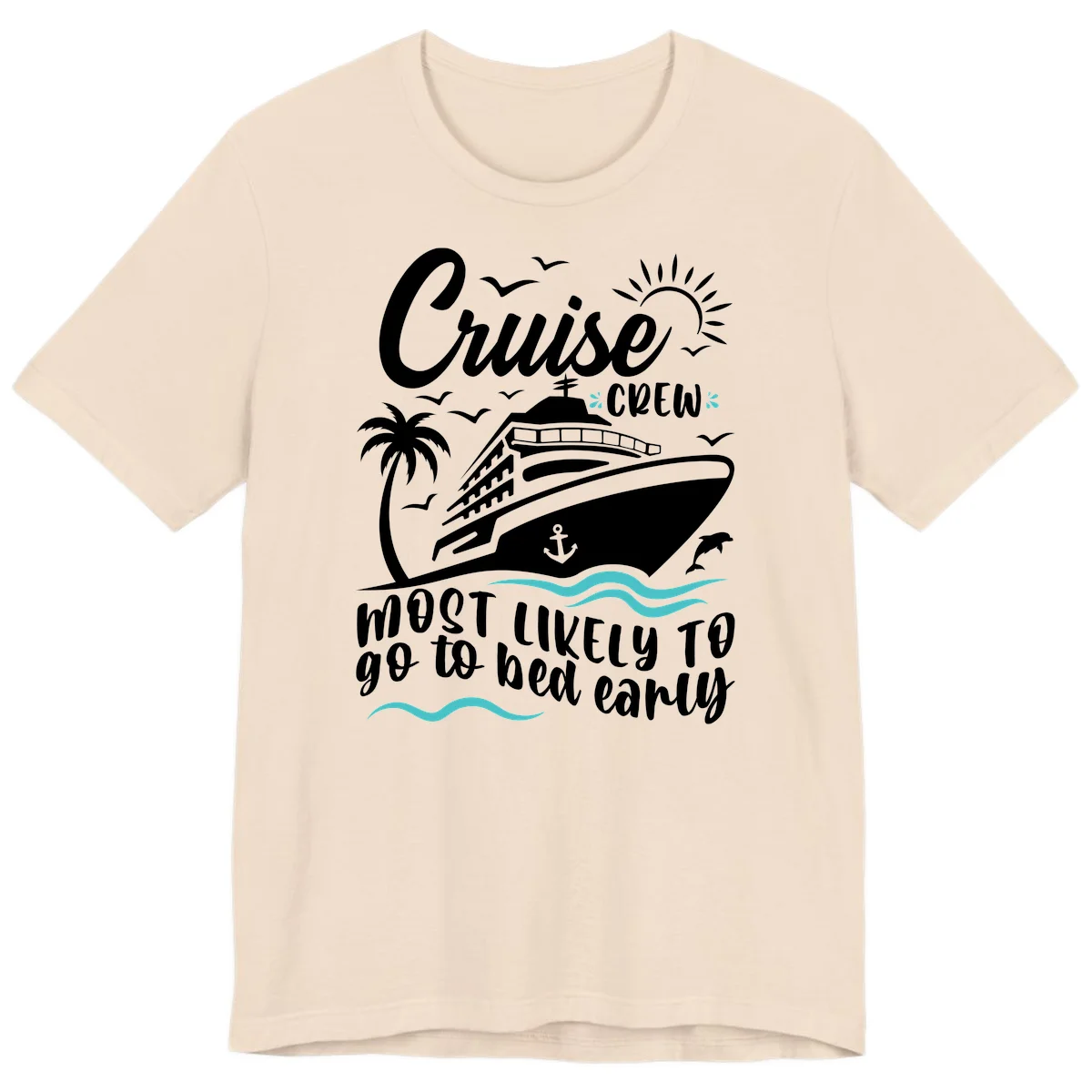 Cruise Crew Most Likely To Go To Bed Early Premium T-Shirt in Soft Cream