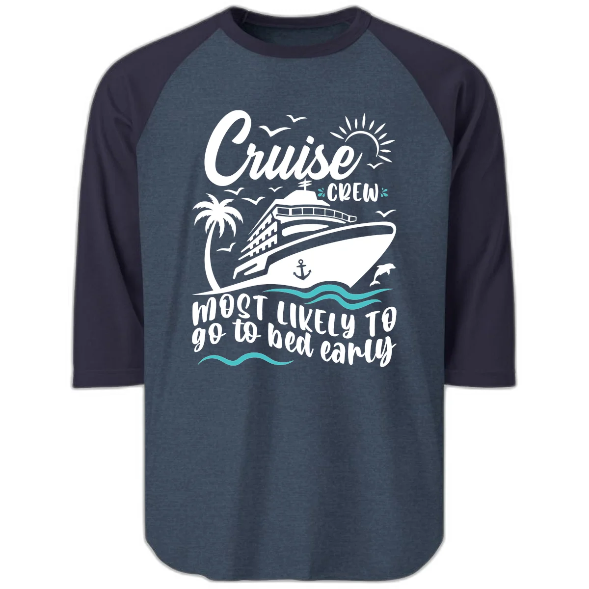 Cruise Crew Most Likely To Go To Bed Early Raglan 3/4 in Heather Denim Navy