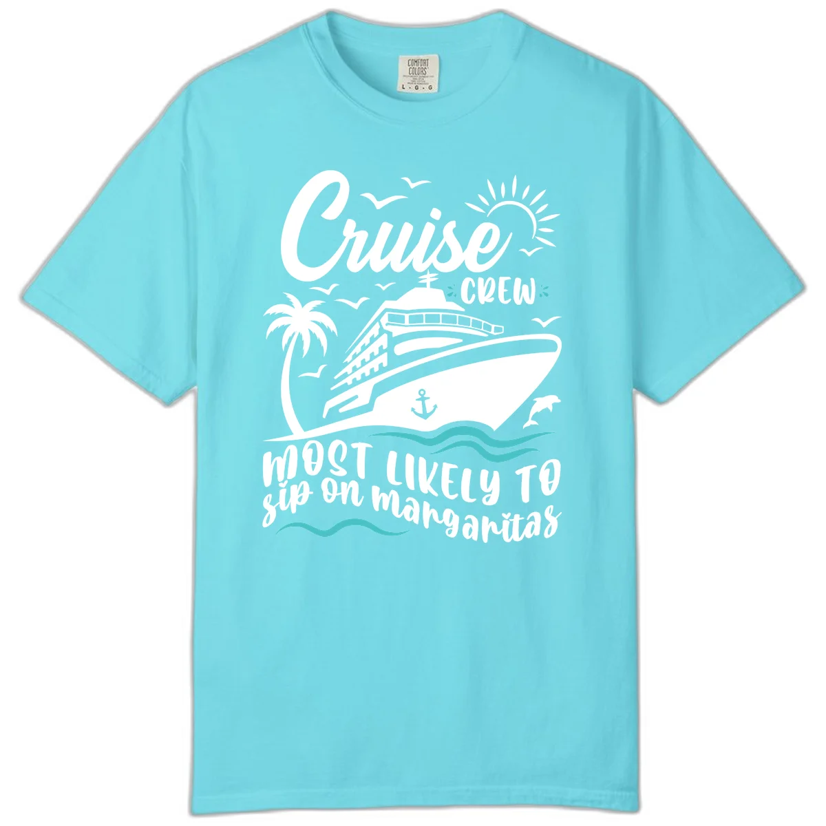 Cruise Crew Most Likely To Sip Margaritas Comfort Color in Lagoon Blue