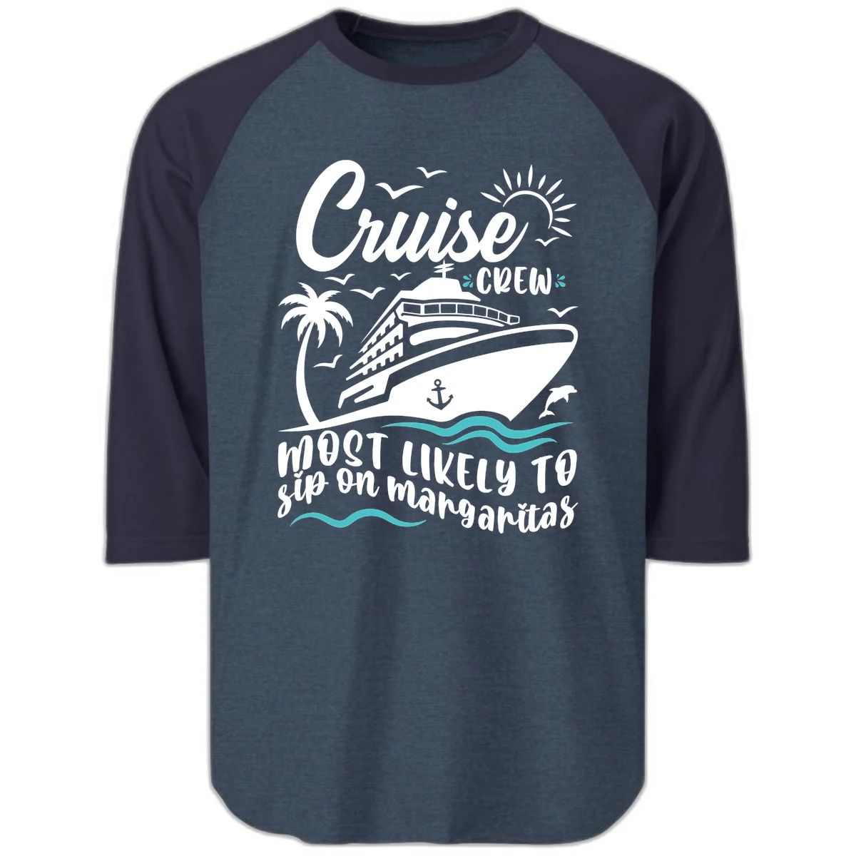 Cruise Crew Most Likely To Sip Margaritas Raglan 3/4 in Heather Denim Navy