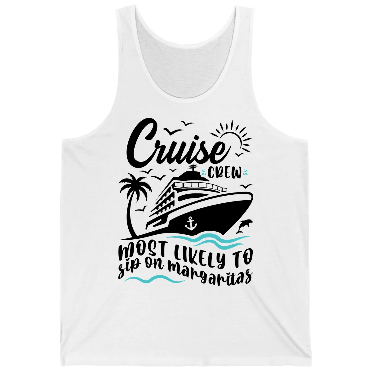 Cruise Crew Most Likely To Sip Margaritas Tank in White