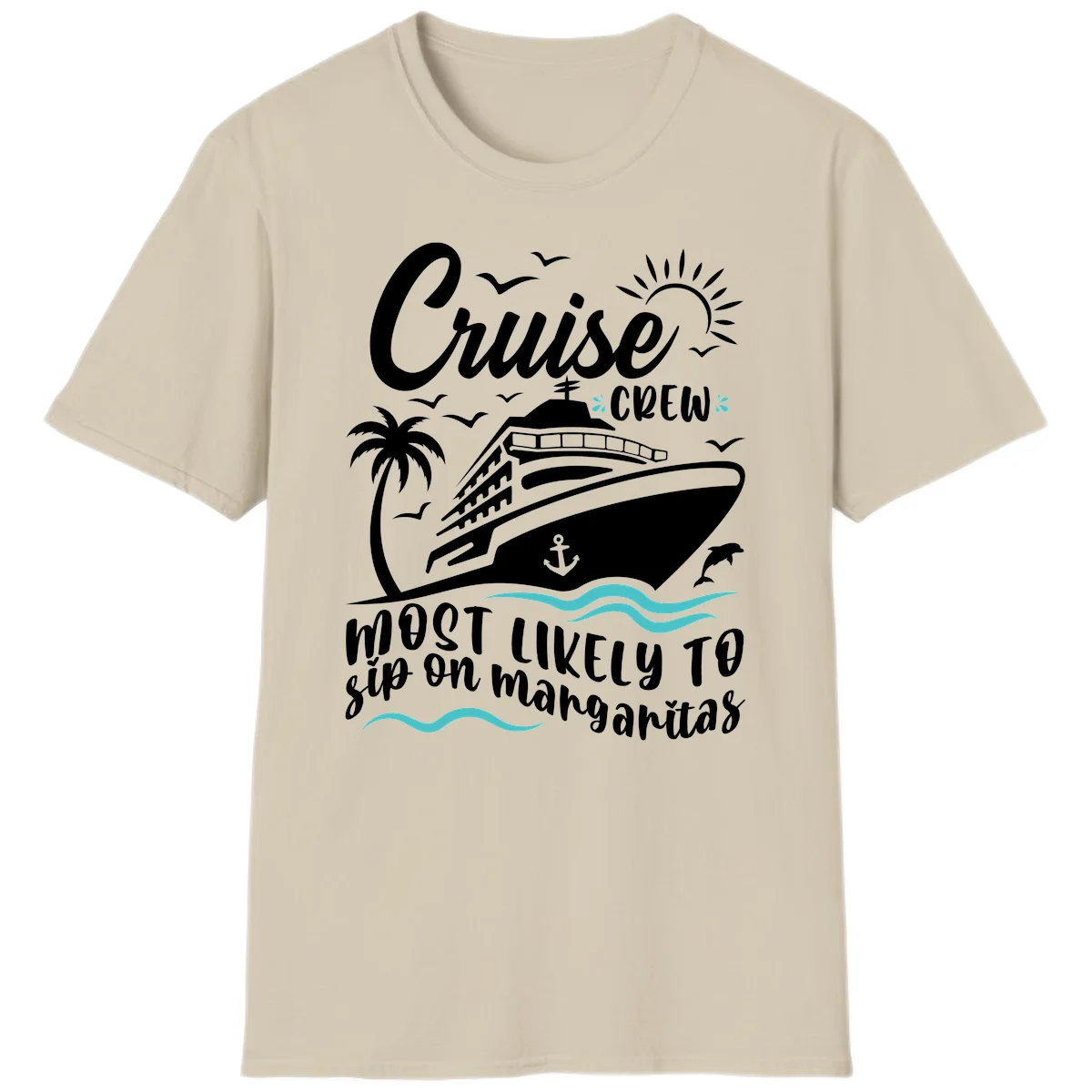 Cruise Crew Most Likely To Sip Margaritas T-Shirt in Sand