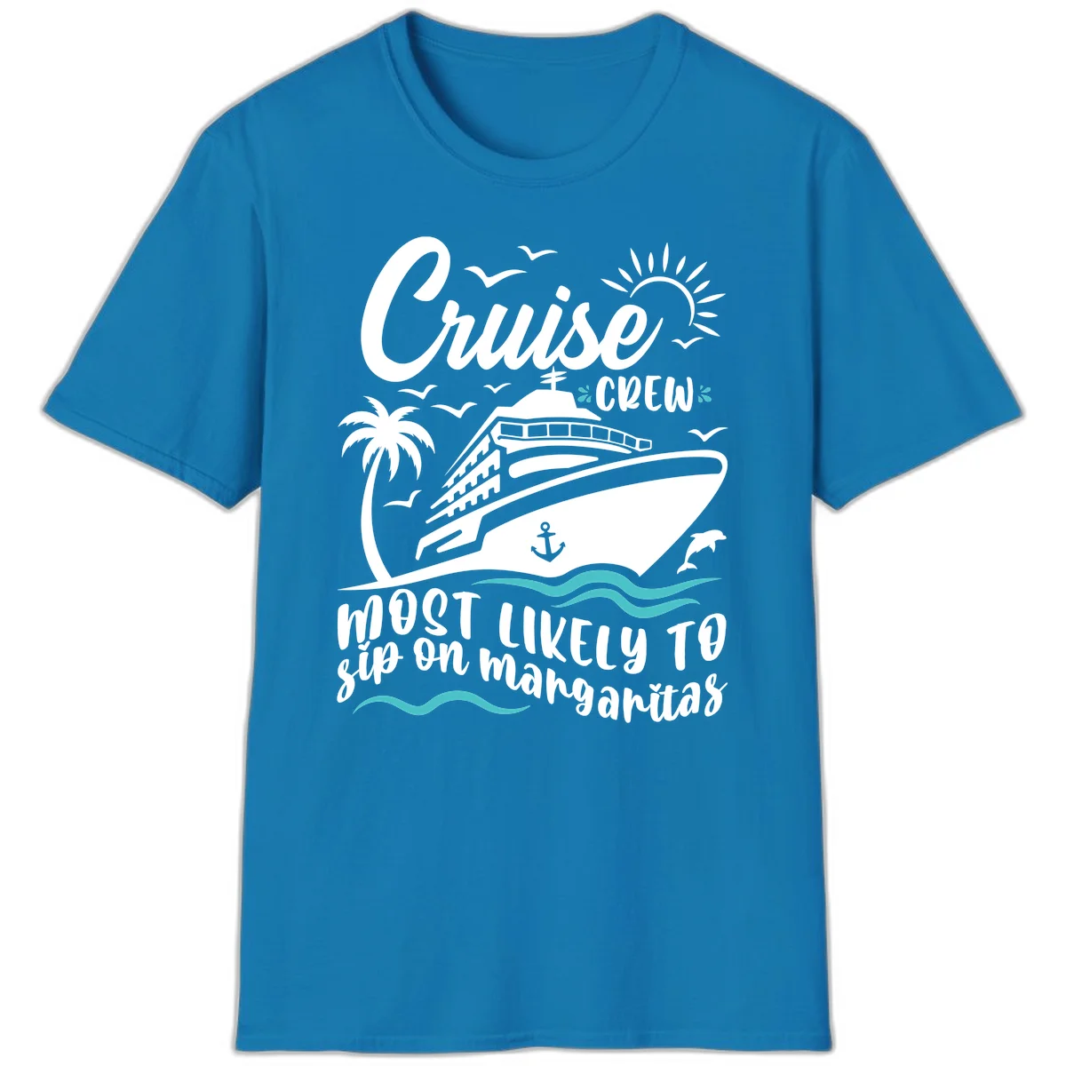 Cruise Crew Most Likely To Sip Margaritas T-Shirt in Sapphire