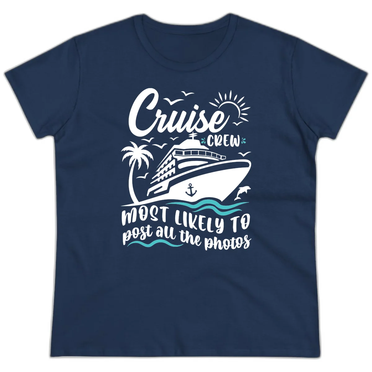 Cruise Crew Most Likely To Post Photos Ladies Tee in Navy