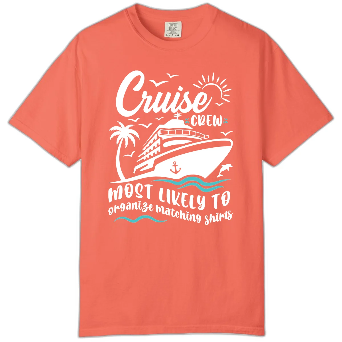 Cruise Crew Most Likely To Organize Comfort Color in Bright Salmon