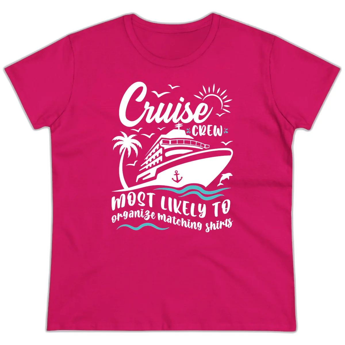 Cruise Crew Most Likely To Organize Ladies Tee in Heliconia