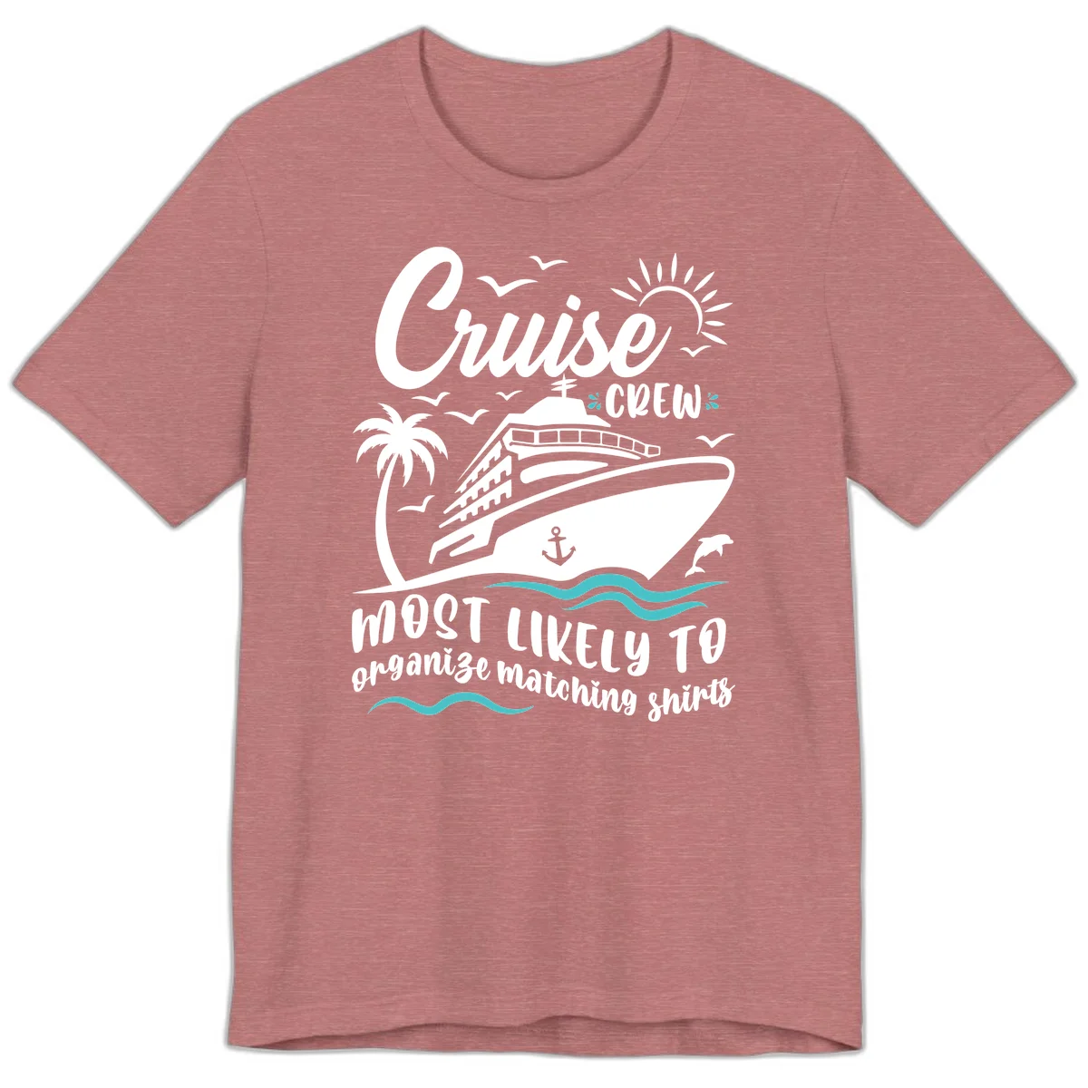 Cruise Crew Most Likely To Organize Premium T-Shirt in Heather Mauve