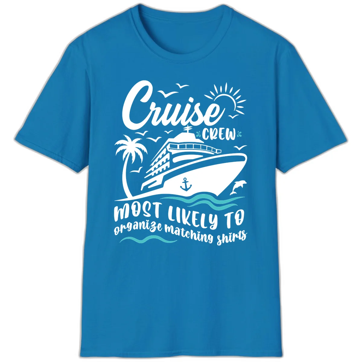 Cruise Crew Most Likely To Organize T-Shirt in Sapphire