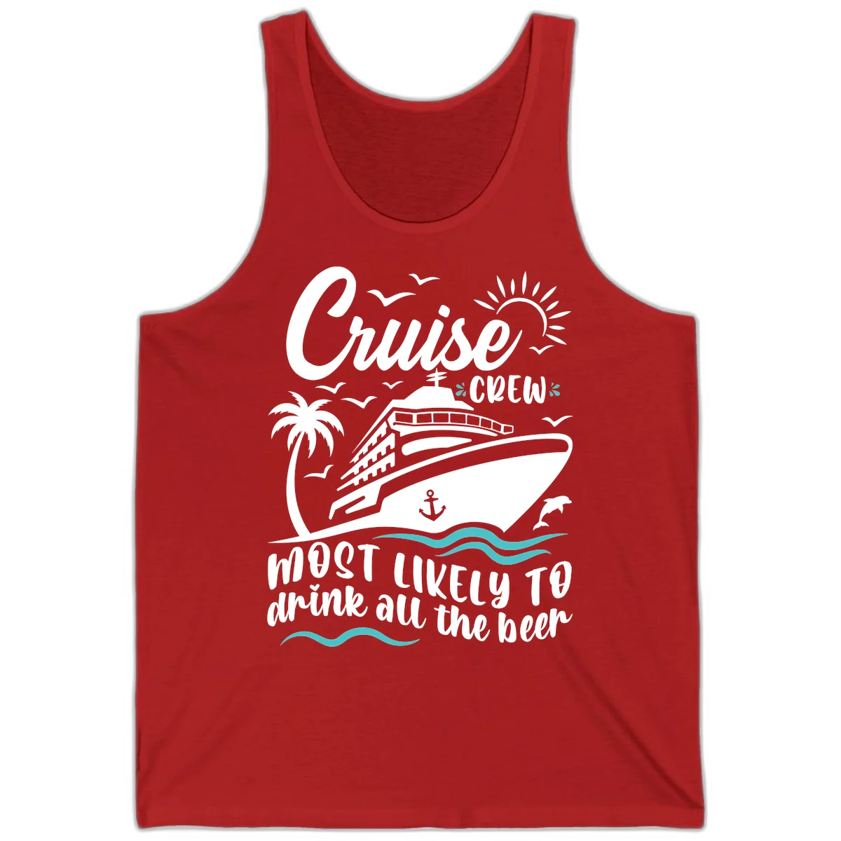 Cruise Crew Most Likely To Drink Beer Tank in Red