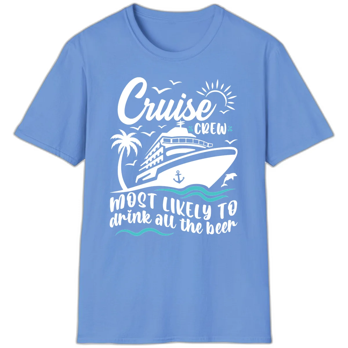 Cruise Crew Most Likely To Drink Beer T-Shirt in Carolina Blue