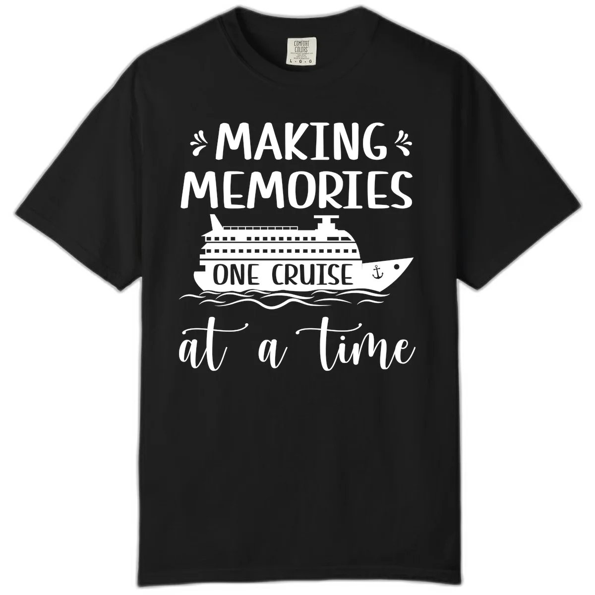 Making Memories One Cruise At A Time Comfort Color Tee in Black