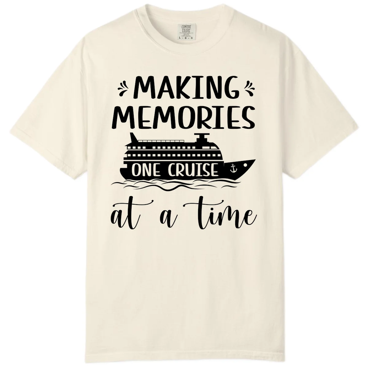 Making Memories One Cruise At A Time Comfort Color Tee in Ivory