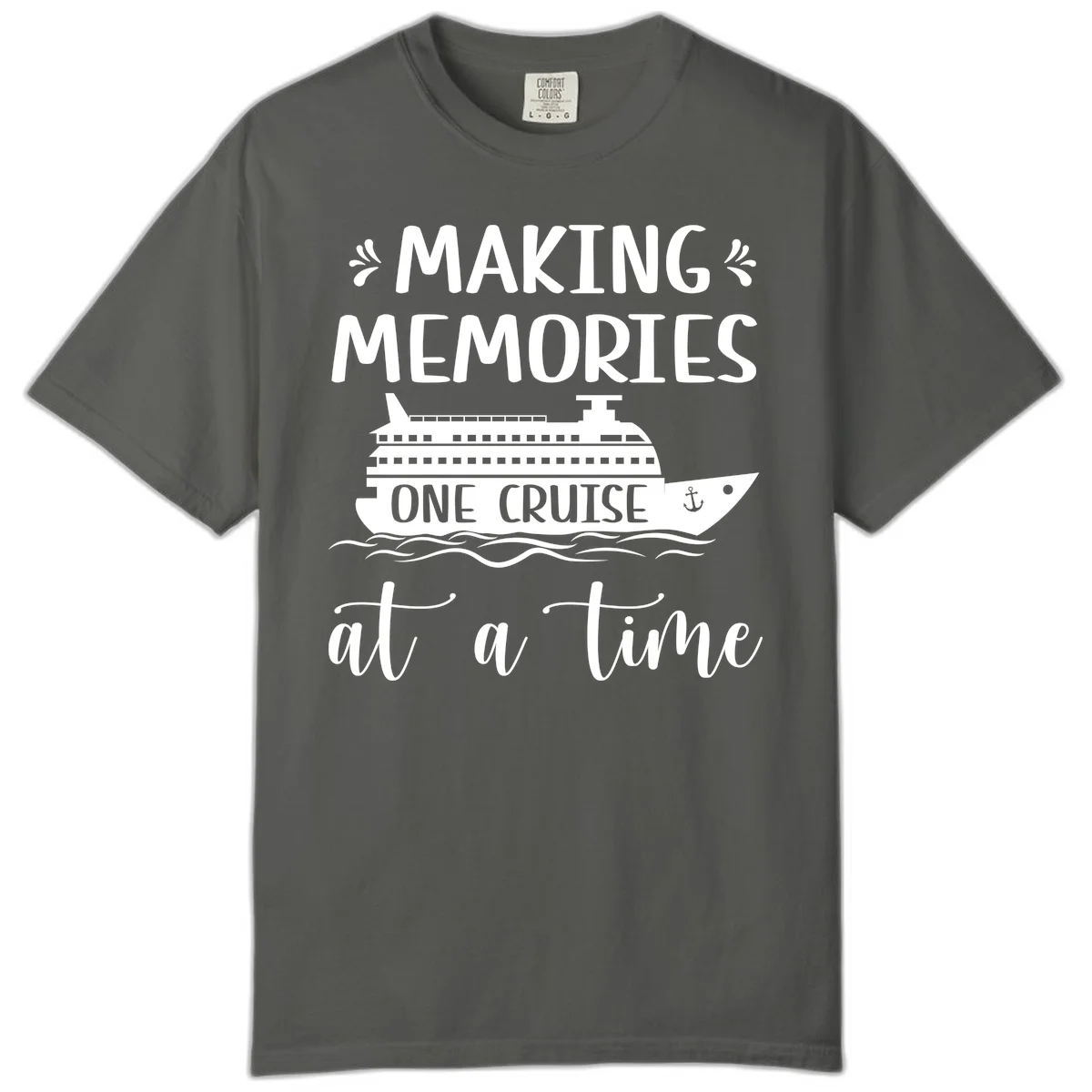 Making Memories One Cruise At A Time Comfort Color Tee in Pepper