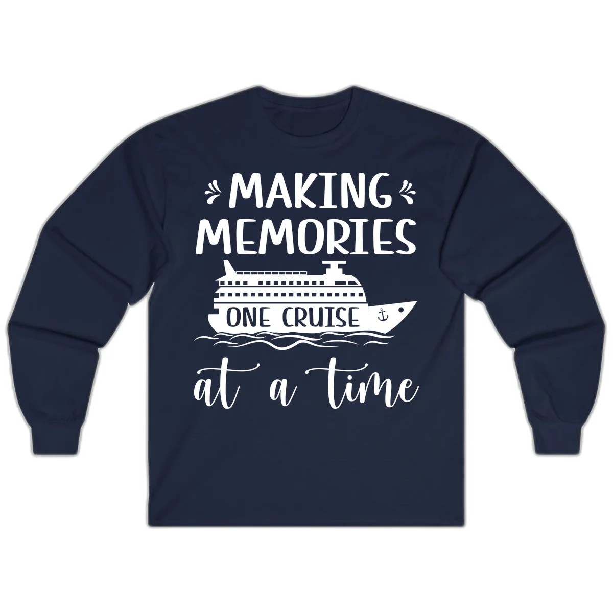 Making Memories One Cruise At A Time Long Sleeve in Navy