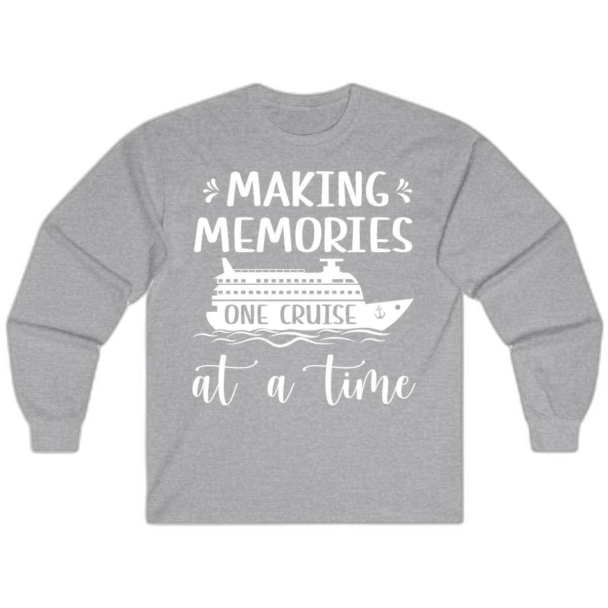 Making Memories One Cruise At A Time Long Sleeve in Sport Grey