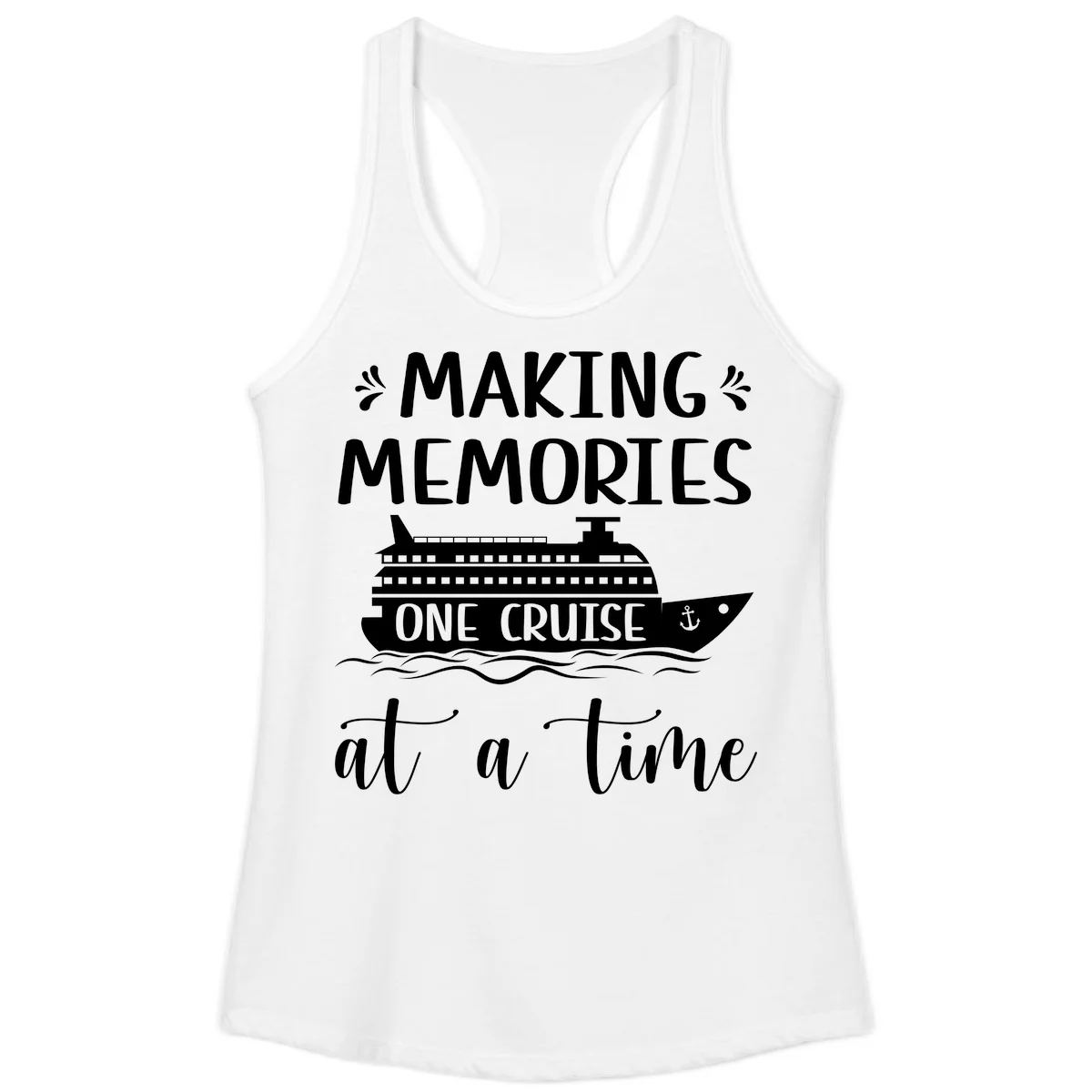 Making Memories One Cruise At A Time Ladies Tank in White