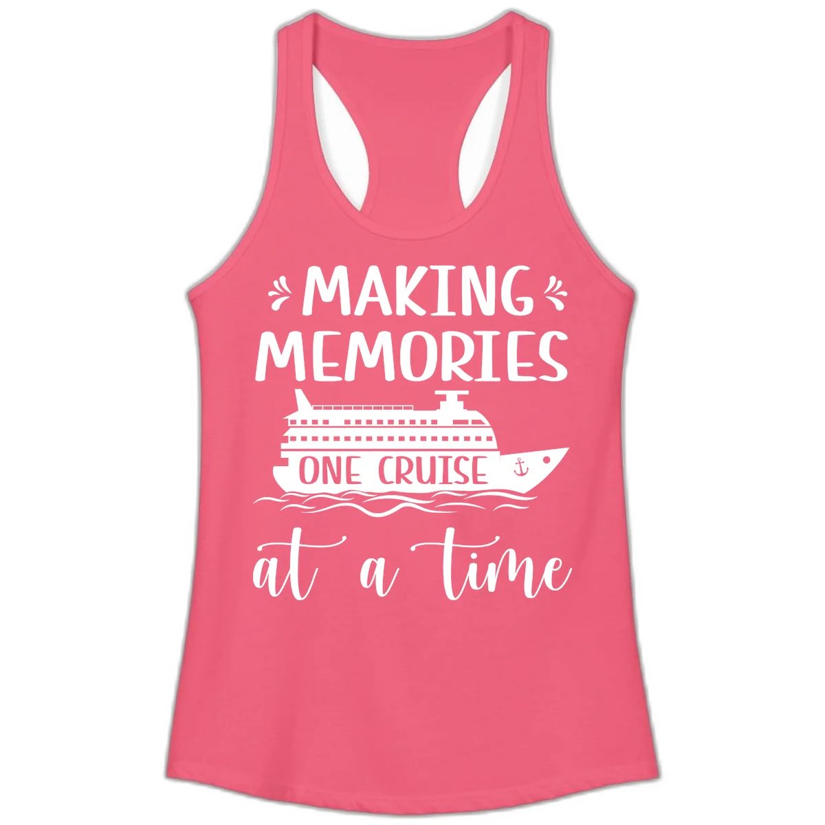 Making Memories One Cruise At A Time Ladies Tank in Hot Pink