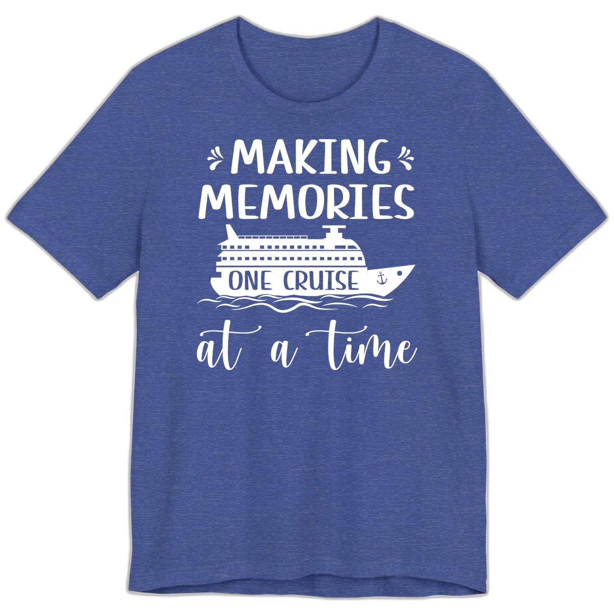 Making Memories One Cruise At A Time Premium T-Shirt in Heather True Royal