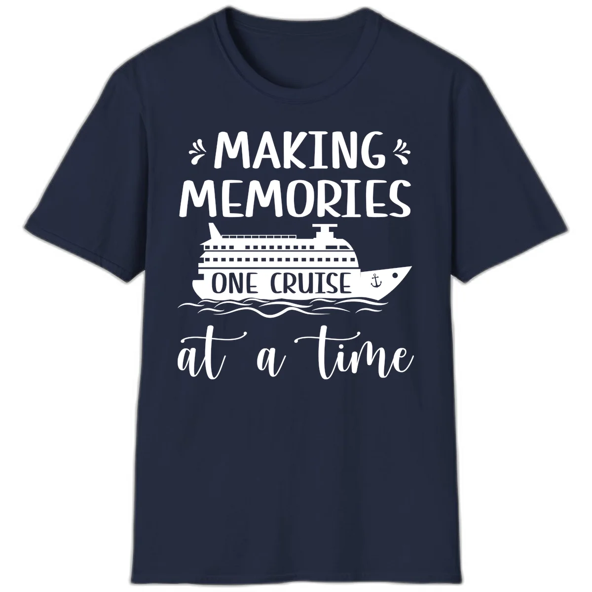 Making Memories One Cruise At A Time T-Shirt in Navy