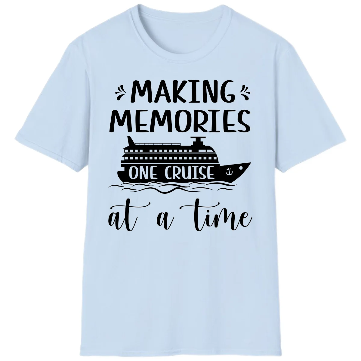 Making Memories One Cruise At A Time T-Shirt in Light Blue