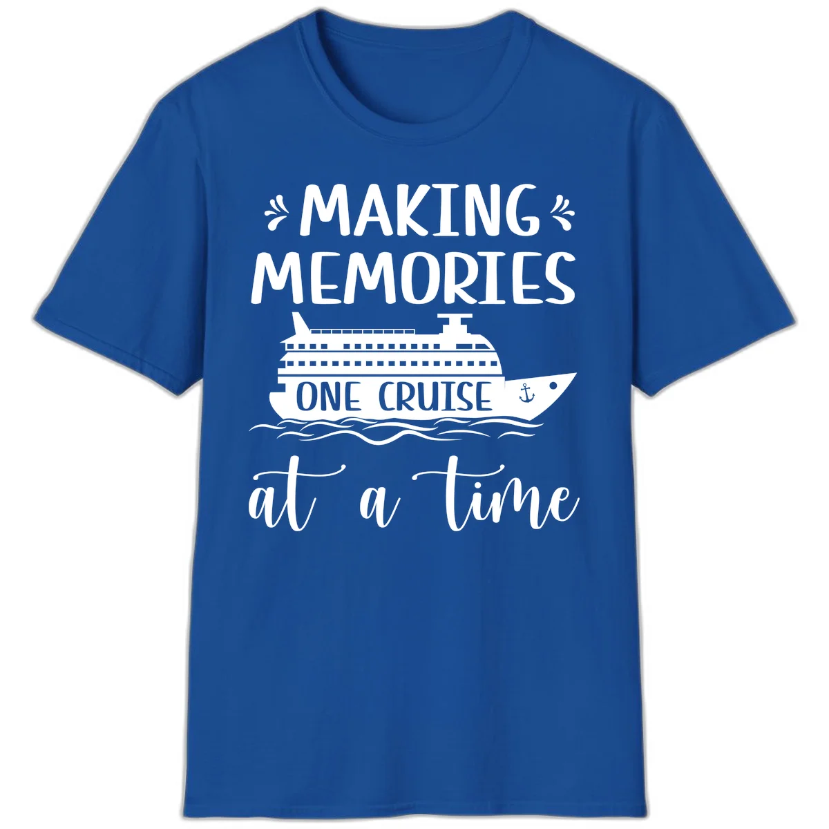 Making Memories One Cruise At A Time T-Shirt in Royal