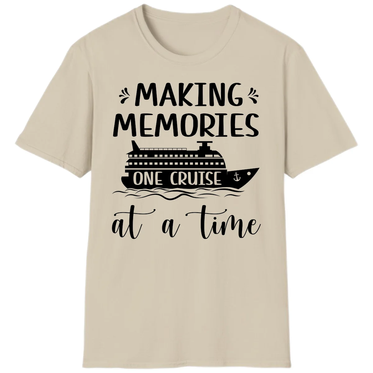 Making Memories One Cruise At A Time T-Shirt in Sand