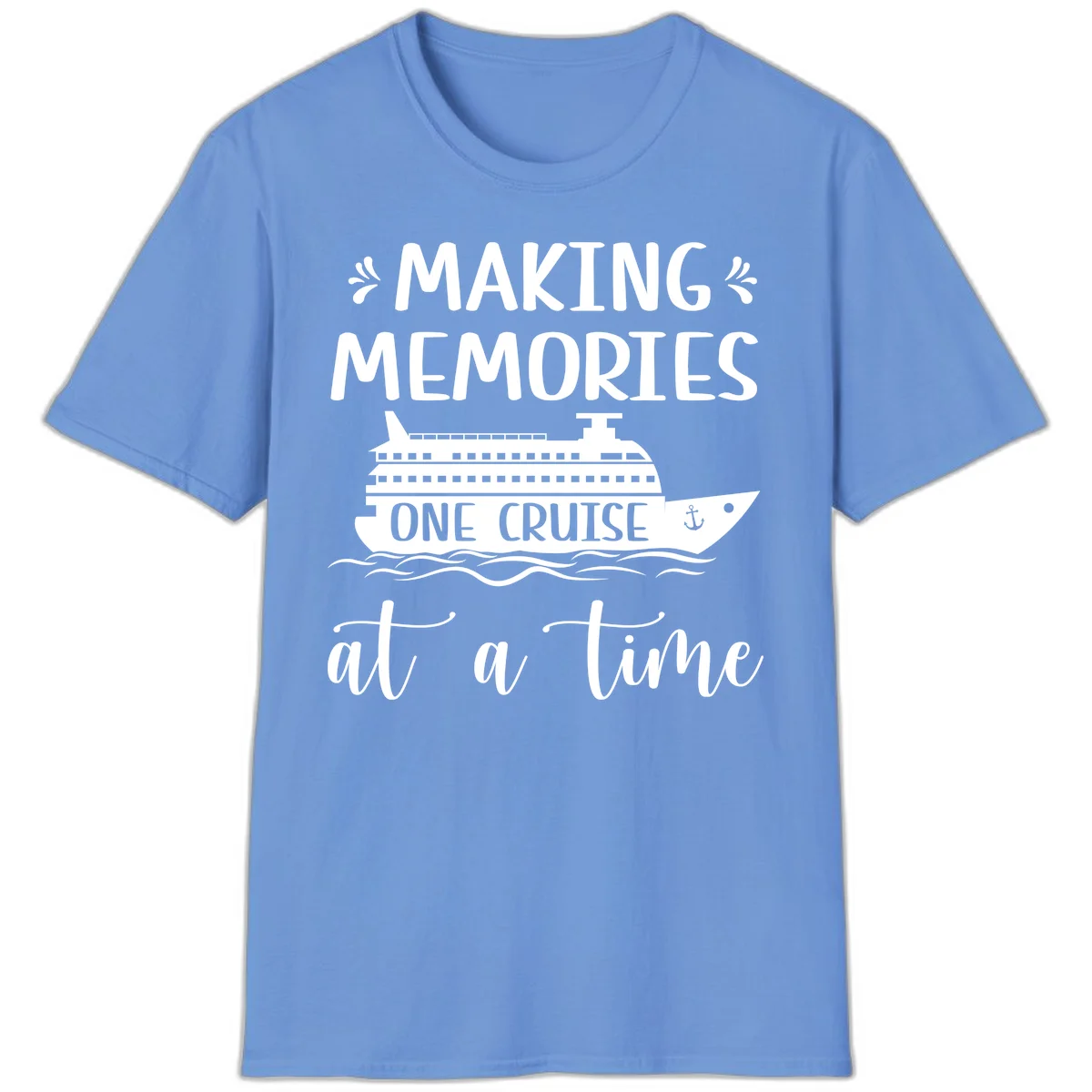 Making Memories One Cruise At A Time T-Shirt in Carolina Blue