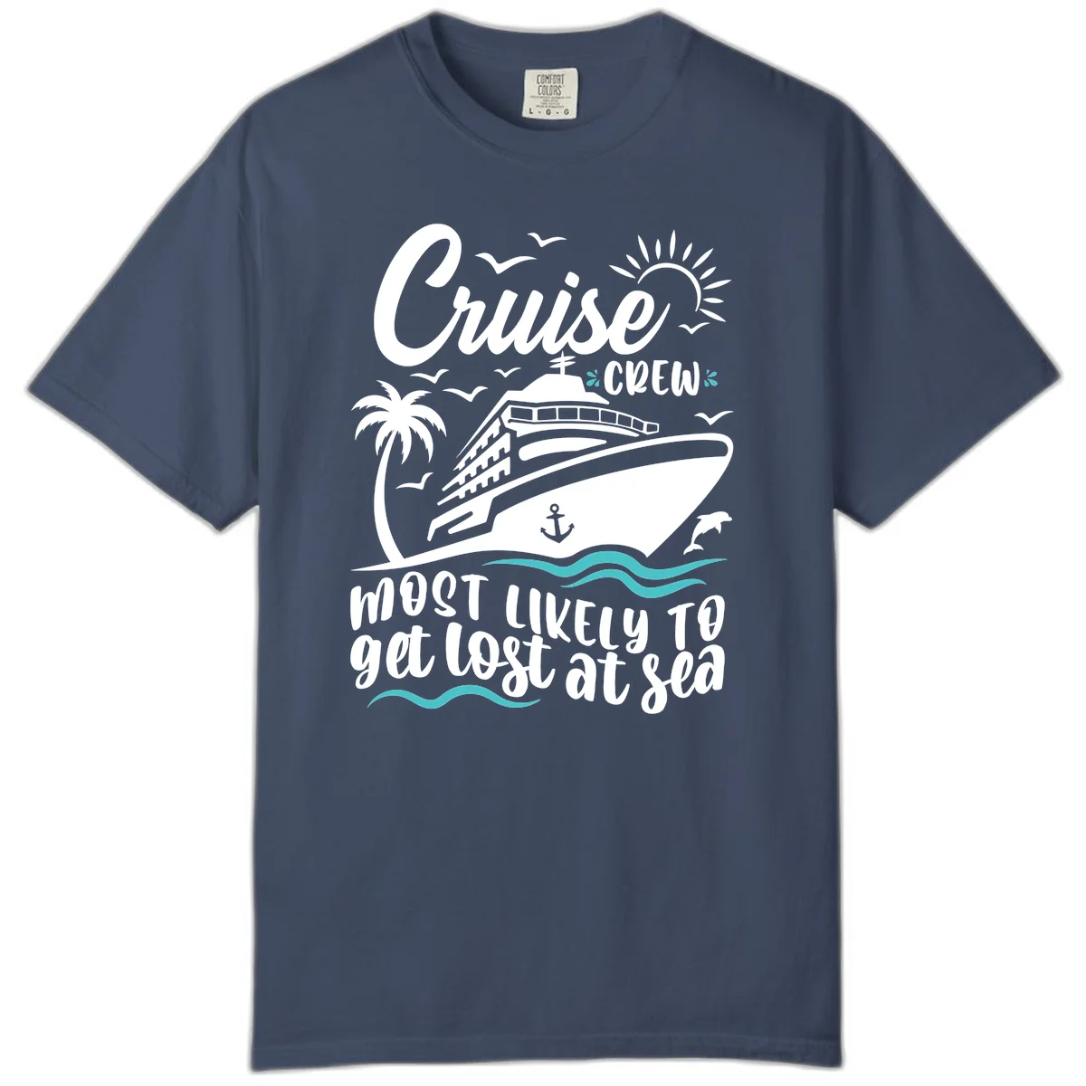 Cruise Crew Most Likely To Get Lost At Sea Comfort Color in Midnight