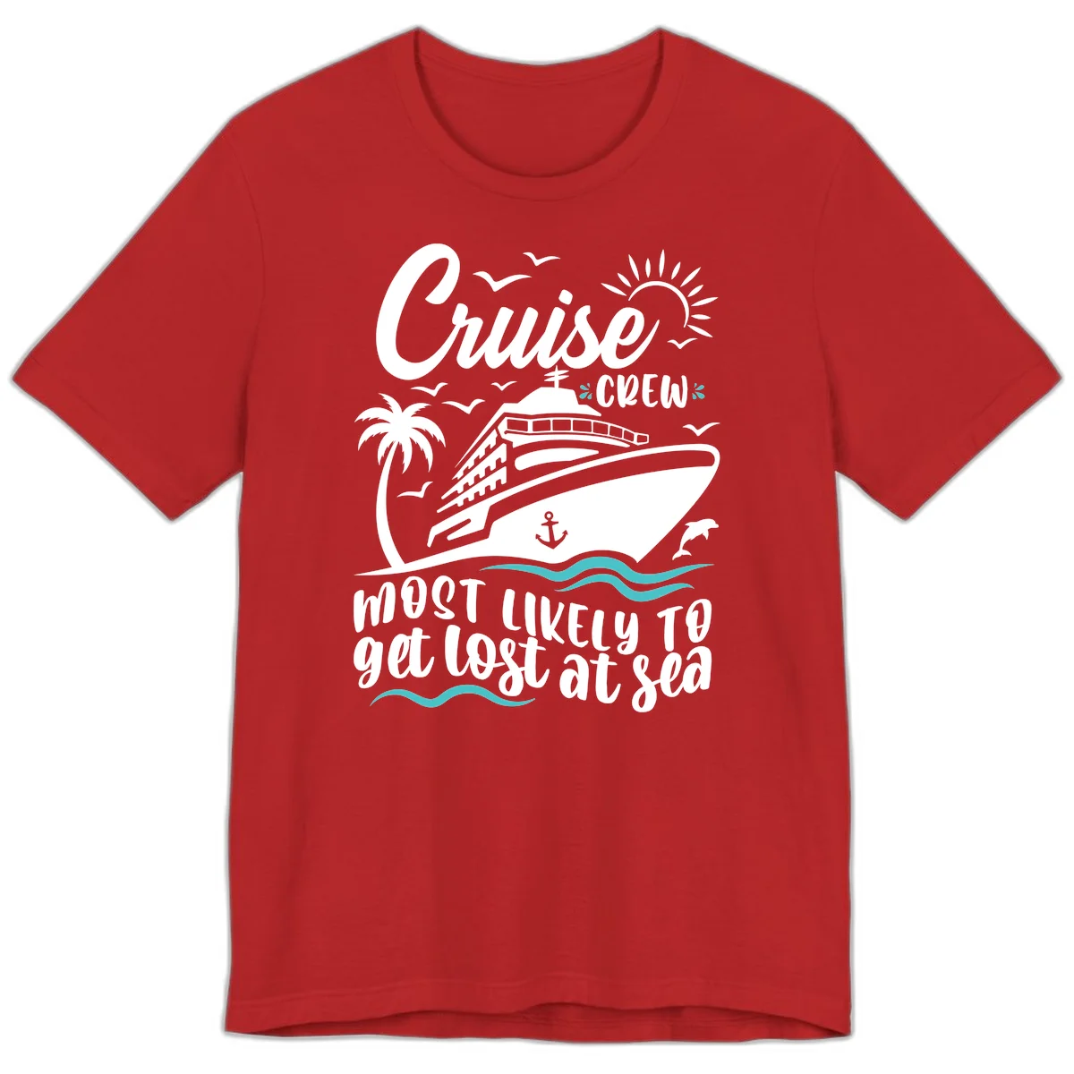 Cruise Crew Most Likely To Get Lost At Sea Premium T-Shirt in Red