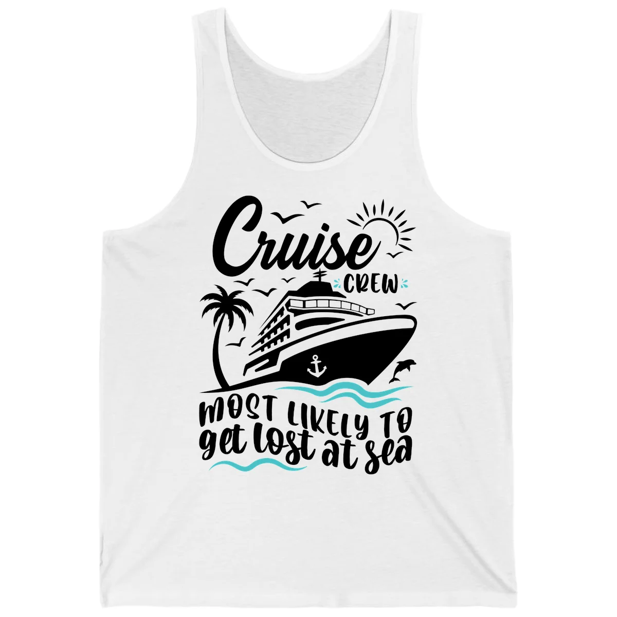 Cruise Crew Most Likely To Get Lost At Sea Tank in White