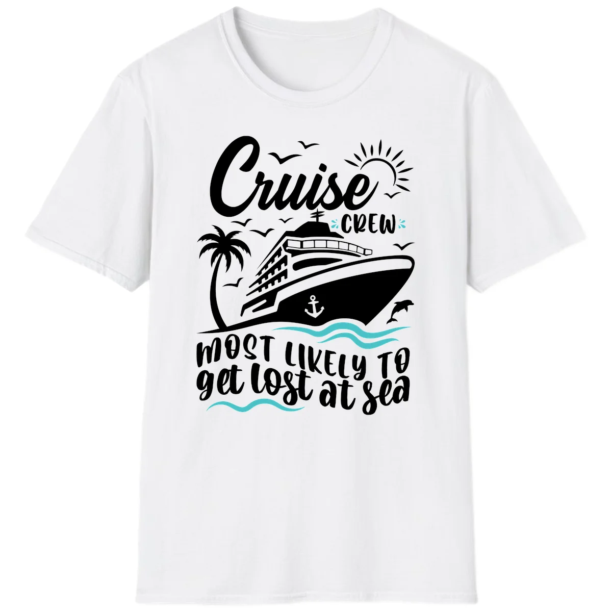 Cruise Crew Most Likely To Get Lost At Sea T-Shirt in White