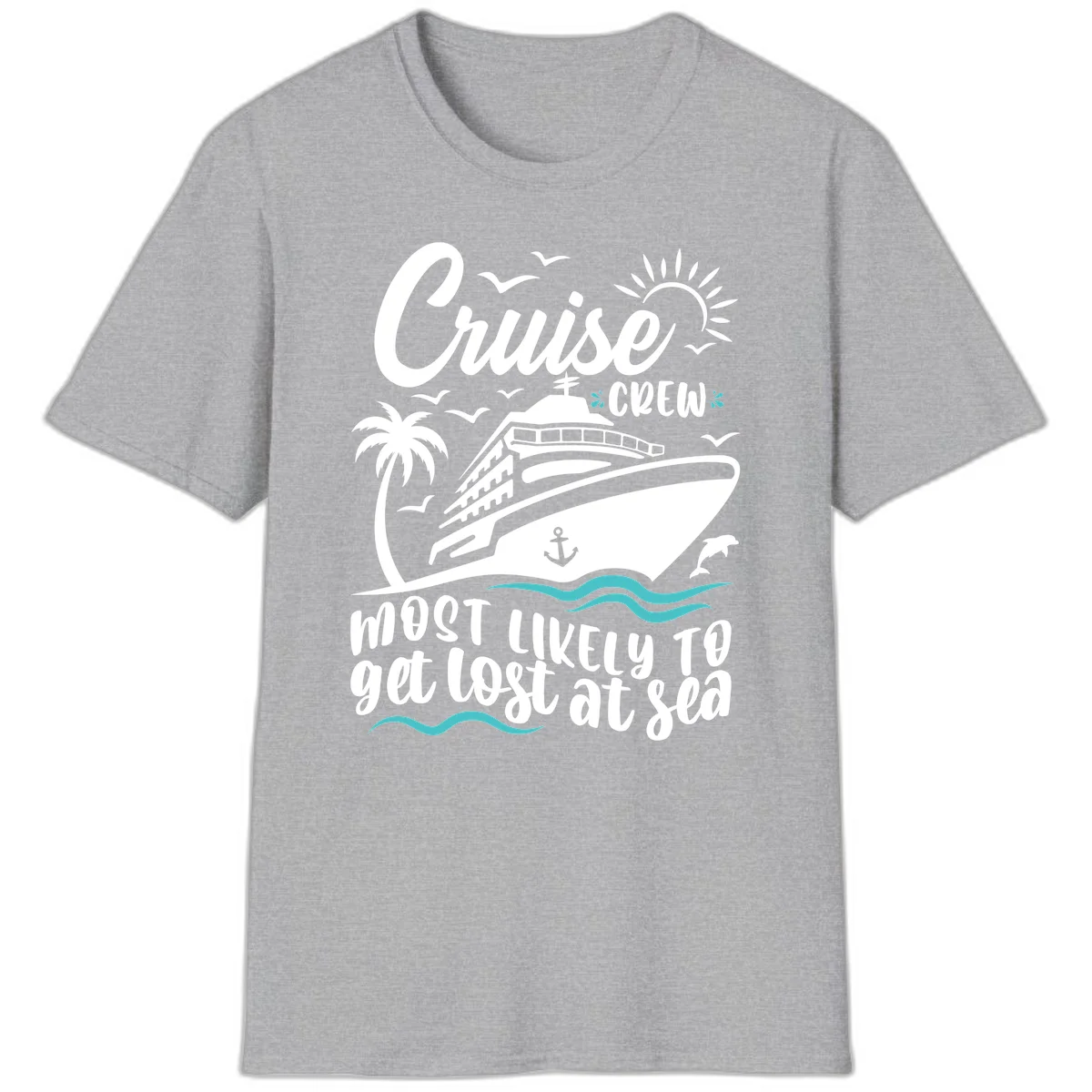 Cruise Crew Most Likely To Get Lost At Sea T-Shirt in Sport Grey