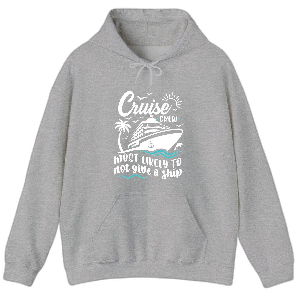 Cruise Crew Most Likely Not Give A Ship Hoodie in Sport Grey
