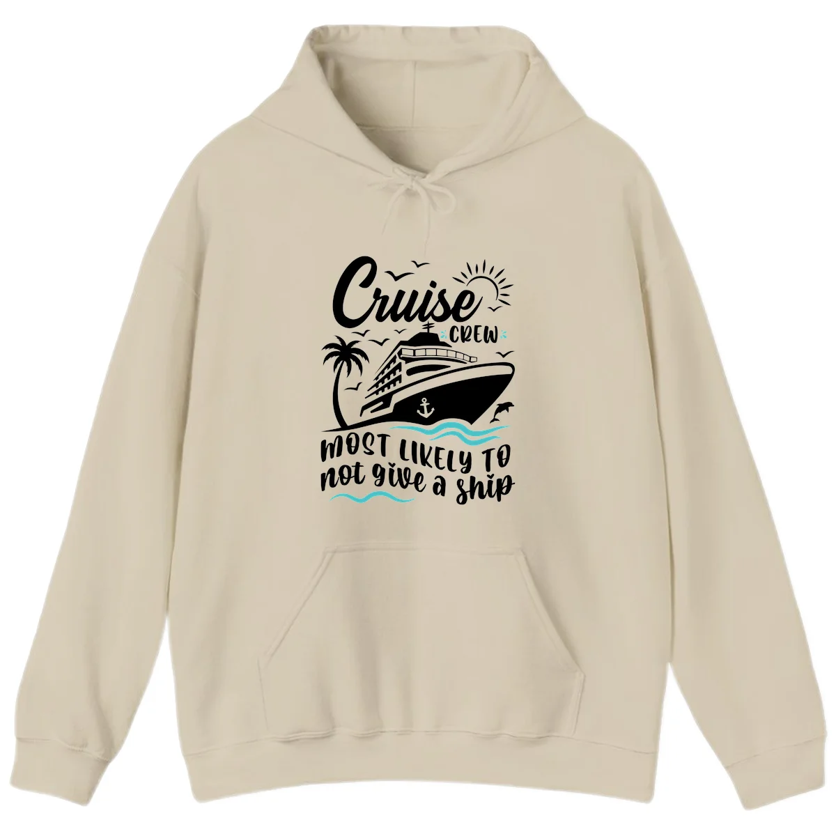 Cruise Crew Most Likely Not Give A Ship Hoodie in Sand