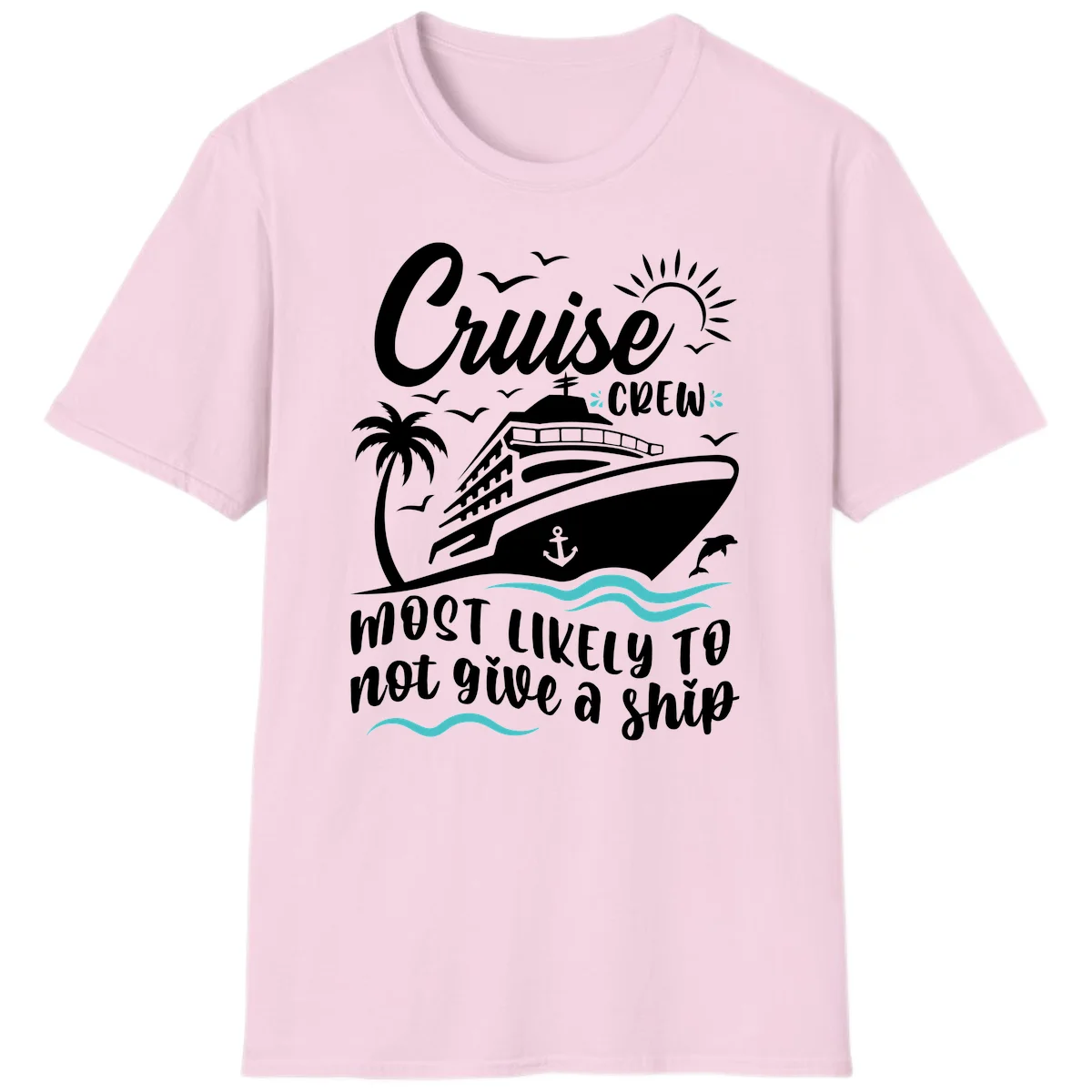 Cruise Crew Most Likely Not Give A Ship T-Shirt in Light Pink
