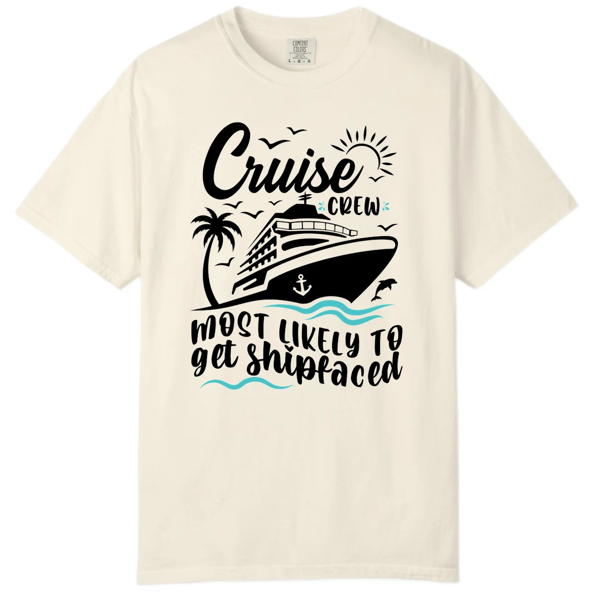 Cruise Crew Most Likely To Get Shipfaced Comfort Color Tee in Ivory
