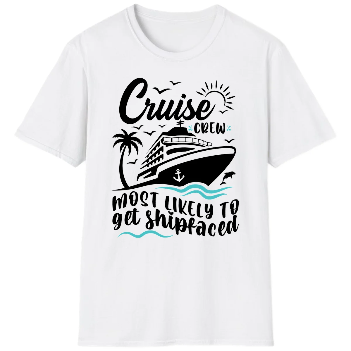 Cruise Crew Most Likely To Get Shipfaced T-Shirt in White