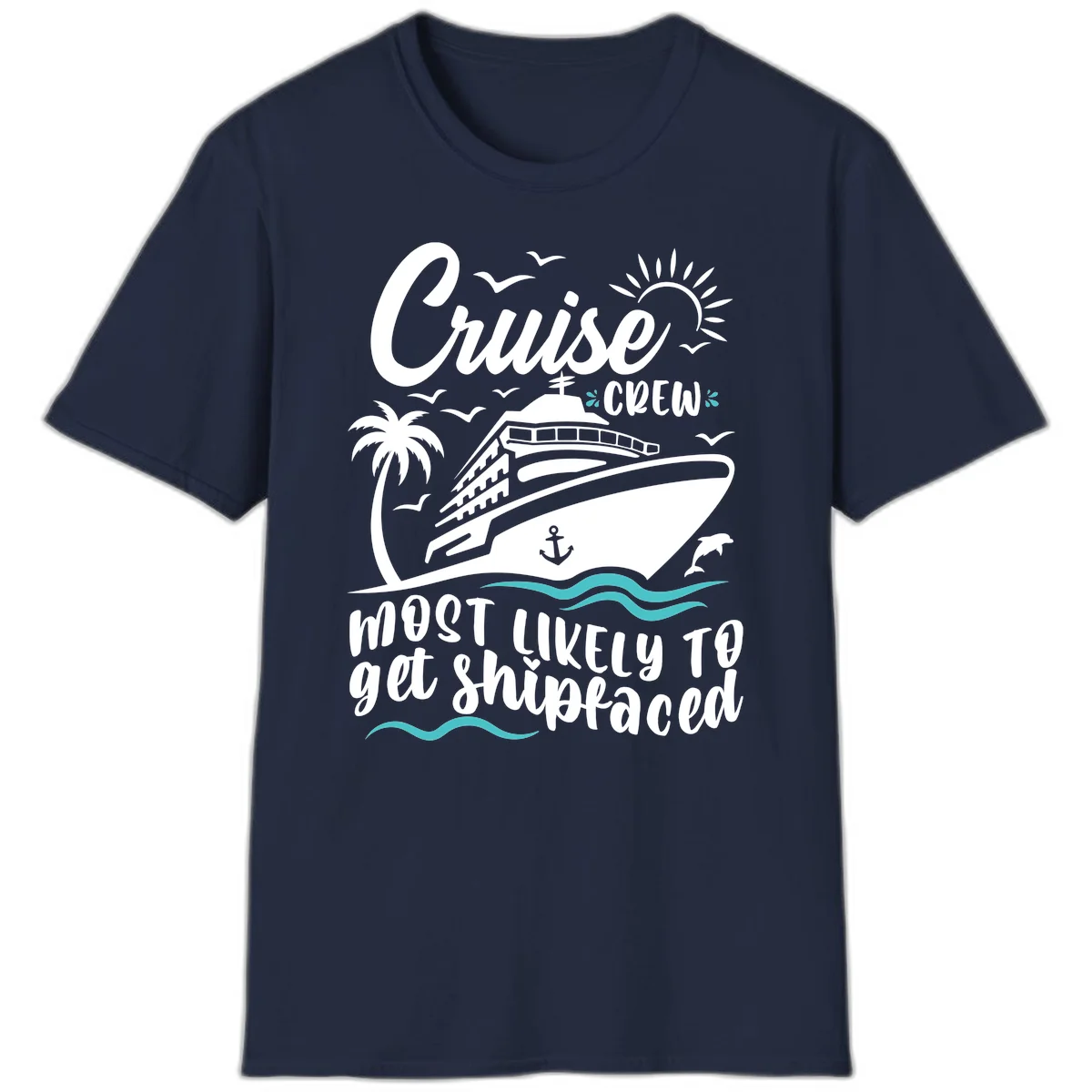 Cruise Crew Most Likely To Get Shipfaced T-Shirt in Navy