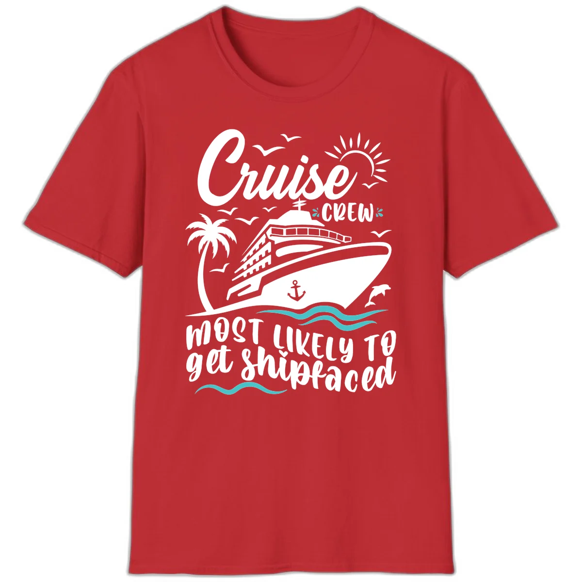 Cruise Crew Most Likely To Get Shipfaced T-Shirt in Red