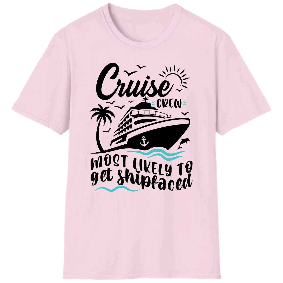 Cruise Crew Most Likely To Get Shipfaced T-Shirt in Light Pink