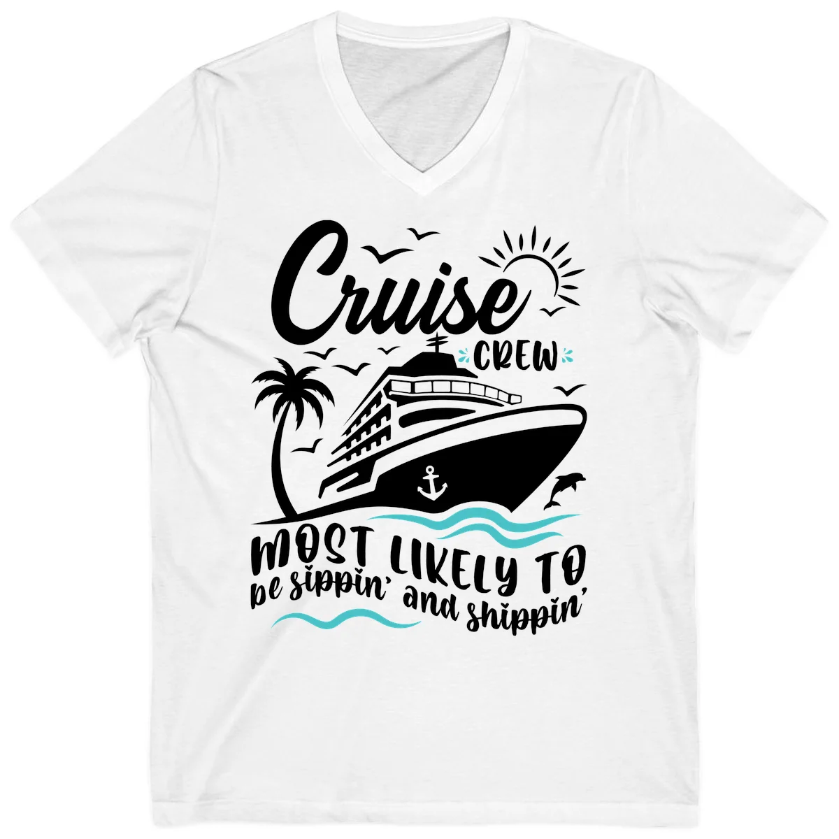 Cruise Crew Most Likely To Be Sippin' And Shippin' V-Neck in White