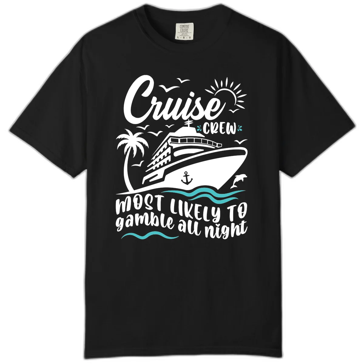 Cruise Crew Most Likely To Gamble All Night Comfort Color in Black