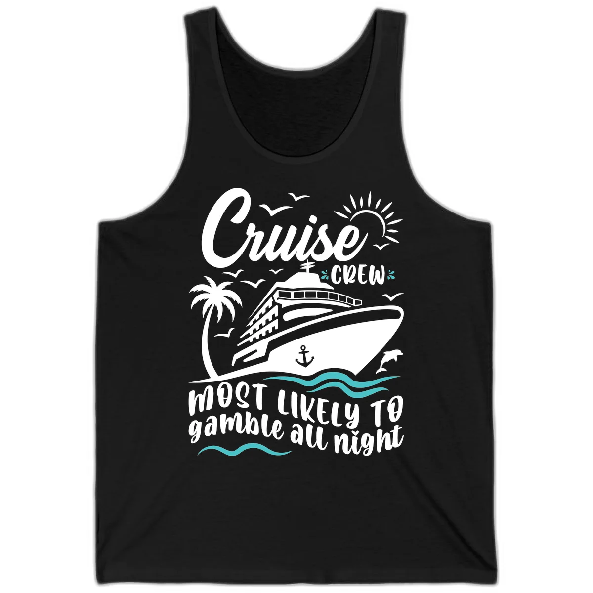 Cruise Crew Most Likely To Gamble All Night Tank in Black