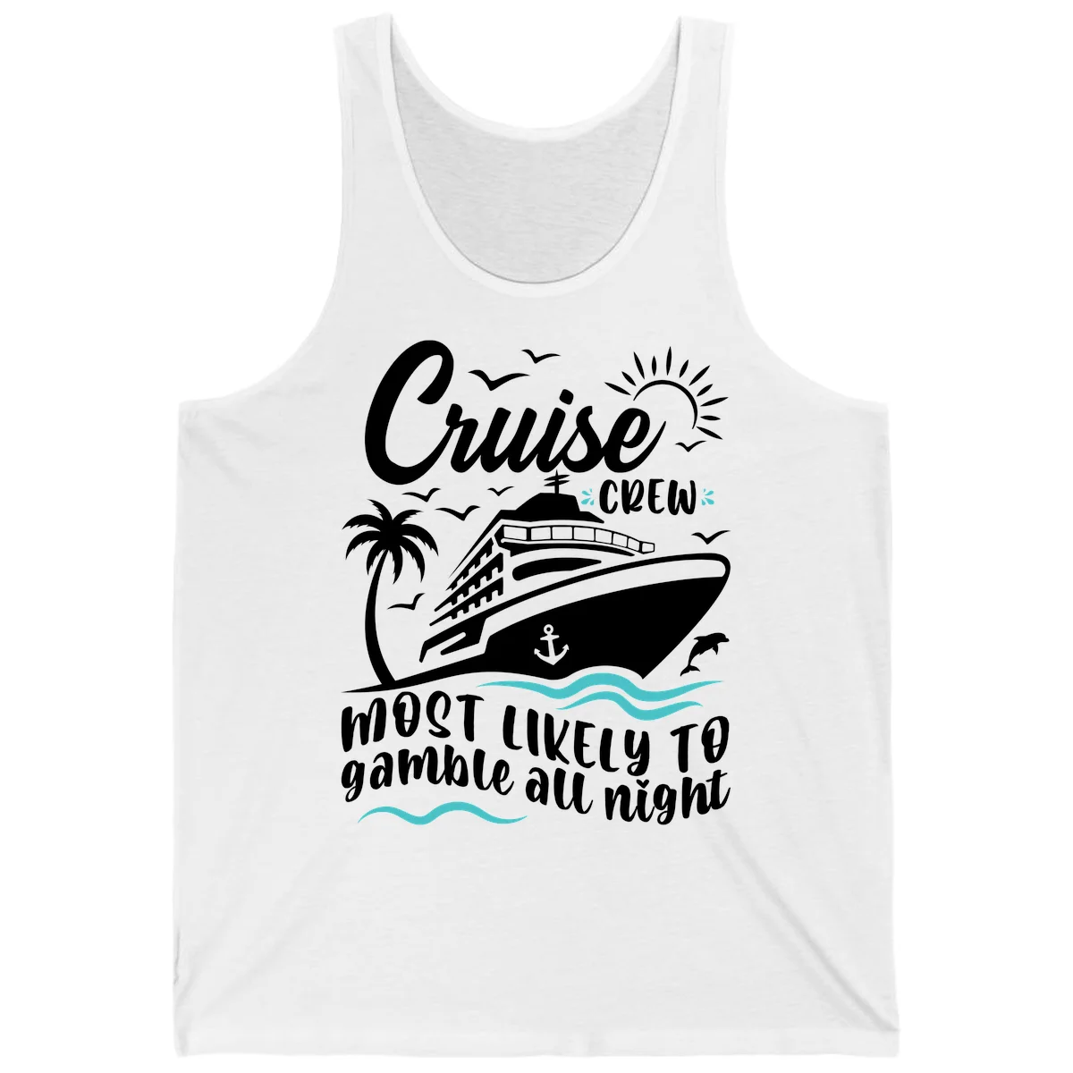 Cruise Crew Most Likely To Gamble All Night Tank in White