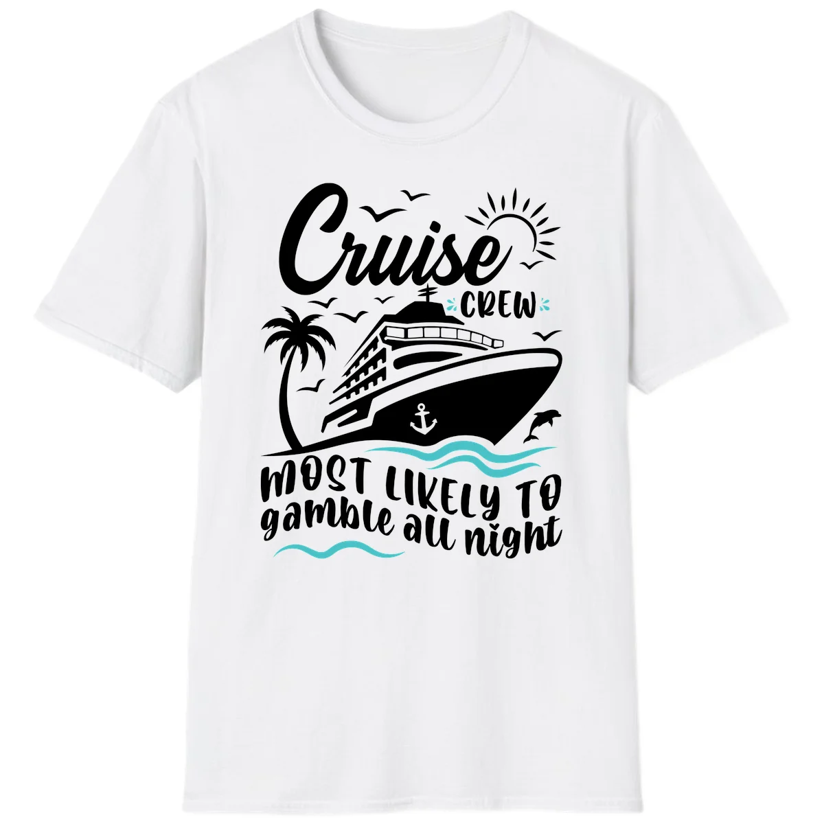 Cruise Crew Most Likely To Gamble All Night T-Shirt in White
