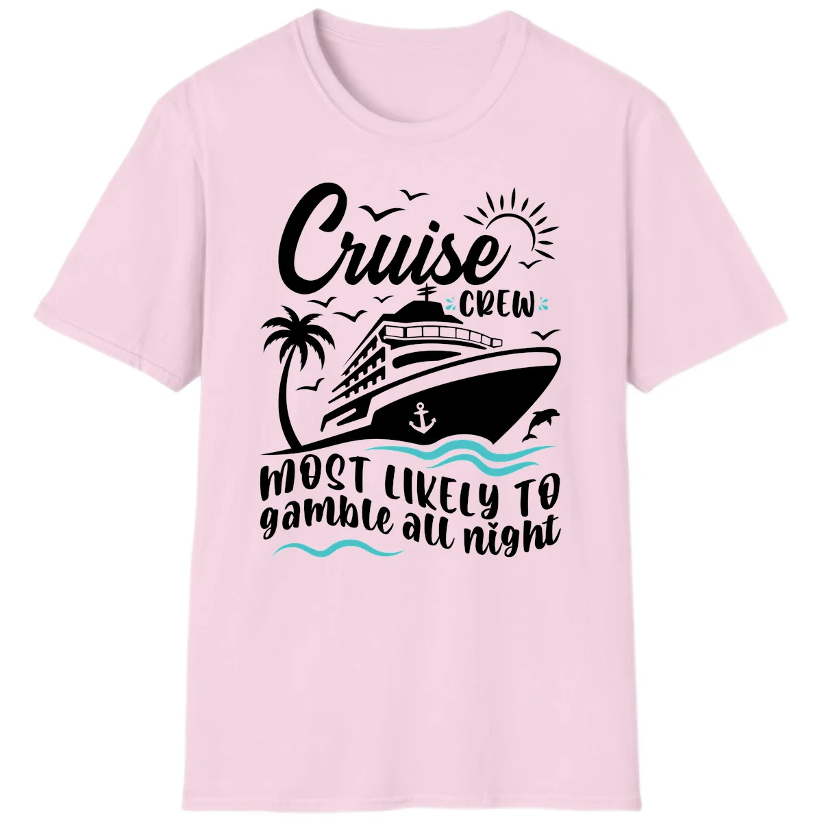 Cruise Crew Most Likely To Gamble All Night T-Shirt in Light Pink